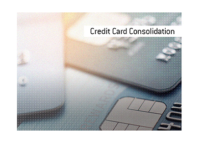 The financial term credit card consolidation is explained.  How is it done and why it makes sense in certain circumstances.