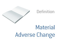 -- Dictionary term definition - Material Adverse Change --