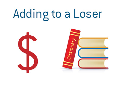 Definition of the term Adding to a Loser in finance and stock trading.  The meaning of the term explained and illustrated