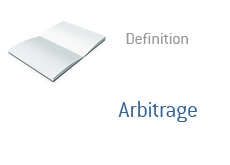 -- Definition of a term - Arbitrage --