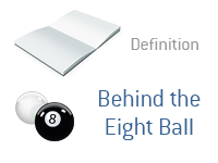 Definition and Illustration of Behind the Eight Ball - Dictionary
