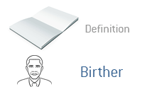 Definition of Birther - Presidential Elections - Barack Obama - Financial Dictionary