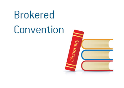 The definition of the term Brokered Convention when it comes to the elections in the United States