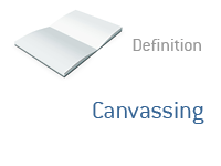 Definition of Canvassing when it comes to Elections and Politics - Financial Dictionary