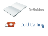 Definition of Cold Calling - Financial Dictionary