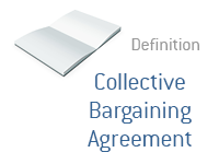 Definition of Collective Bargaining Agreement - Financial Dictionary - Sports