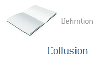 Definition of Collusion - Financial Dictionary