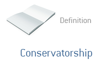 Definition of the term Conservatorship - Financial Dictionary