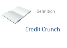 Credit Crunch Definition