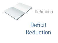 Definition of Deficit Reduction - Financial Dictionary