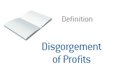 What does Disgorgement of Profits mean?