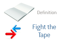 Definition of Fight The Tape - Financial Dictionary - Stock Market - Illustration - Opposite Arrows
