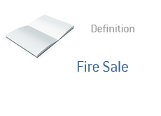 -- What is a Fire Sale?  Definition --