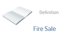 -- What is a Fire Sale? Definition --