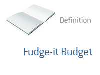 Definition of Fudge-it Budget - Financial Dictionary