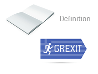 Definition and meaning of Grexit - Finance and Politics - Dictionary - Illustration / Drawing