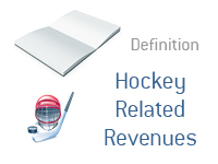 Definition of Hockey Related Revenues - Financial Dictionary