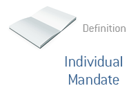 Definition of Individual Mandate - Financial Dictionary