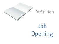 Definition of Job Opening - Financial Dictionary - Employment