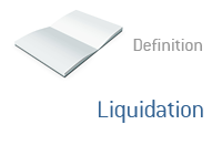 Definition of Liquidation - Financial Dictionary