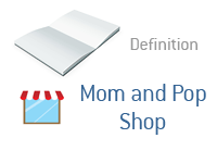 Mom and Pop Shop Definition - Illustration