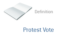 Definition of Protest Vote - Elections - Financial Dictionary