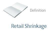 Definition of Retail Shrinkage - Financial Dictionary