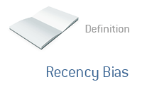 Definition of Recency Bias - Dictionary