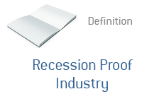 Definition of Recession Proof Industry - Illustration