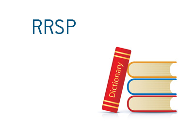 Definition of the term RRSP when it comes to the Canadian tax system. Financial dictionary