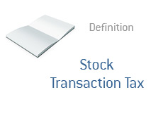 -- Finance term definition - Stock Transaction Tax --