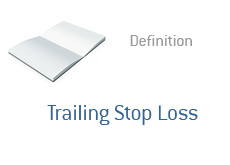 -- Term definition - Trailing Stop Loss - Finance Dictionary --