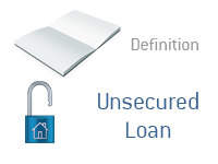 Definition of Unsecured Loan - Financial Dictionary - Mortgages - Illustration