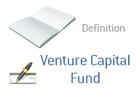 Venture Capital Fund - Definition