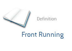 -- what is front running? - financial term definition --