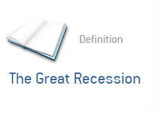 dictionary term - definition - the great recession