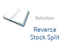 -- definition of financial term - reverse stock split --