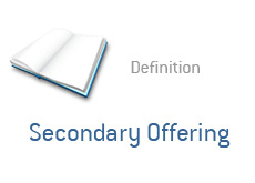 -- Term definition - What is - Secondary Offering --