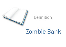 -- what is zombie bank - financial term definition --