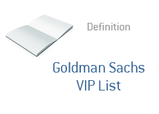Goldman Sachs VIP List - Dictionary Entry