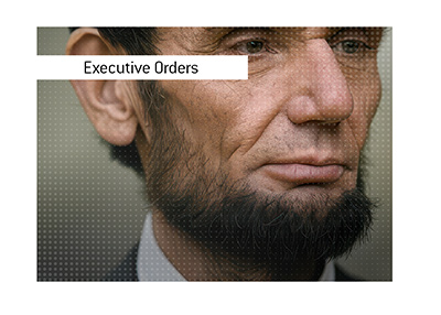 Executive Orders: History and Context. In photo: Photo adaptation - Abraham Lincoln.