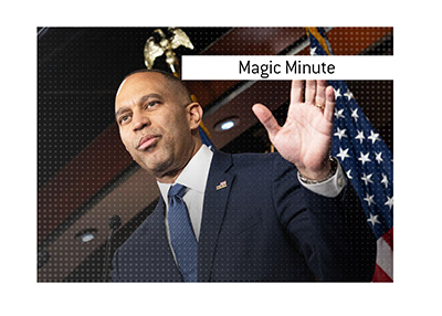 The meaning of Magic Minute is explained when it comes to US politics.  In photo: Hakeem Jeffries is giving a speech.  He famously gave one as a minority leader to try and delay Donald Trump and his Big Beautiful Bill.