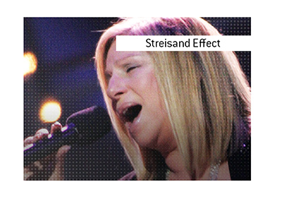 What is the Streisand Effect? The explanation and the image of the famous singer included.