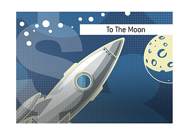 The meaning of the financial term To the Moon is explained.  Illustration:  Rocket heading for the big rock in space.