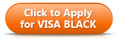 Click Here to Apply for VISA Black Card - Button